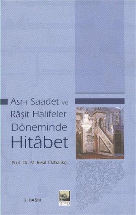 Asr-ı Saadet Ve Raşid Halifeler Doneminde Hitabet